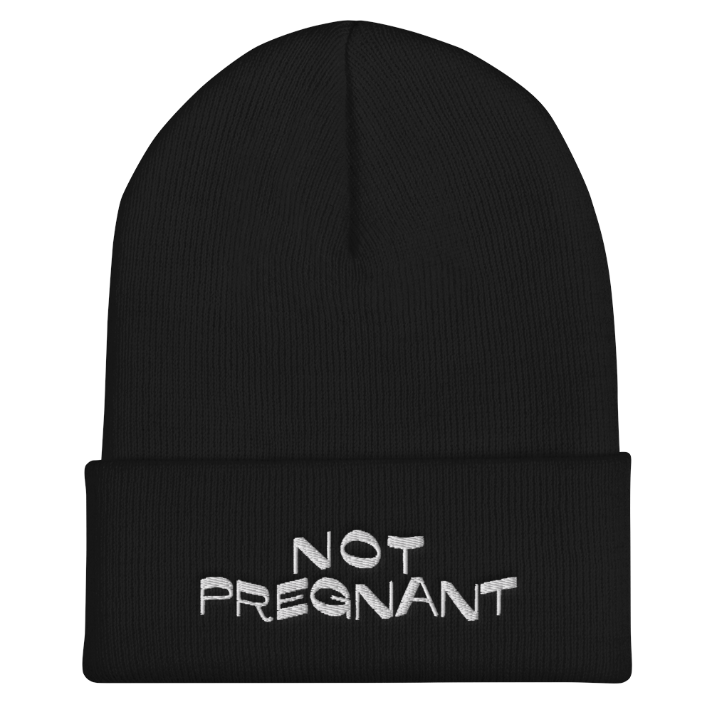 Not Pregnant Beanie